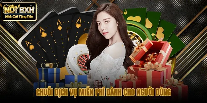 chuoi-dich-vu-mien-phi-danh-cho-nguoi-dung