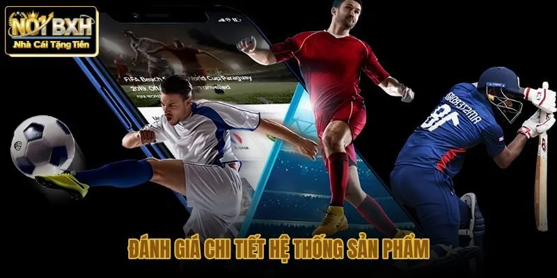 danh-gia-chi-tiet-he-thong-san-pham