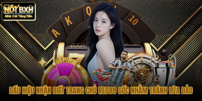 dau-hieu-nhan-biet-trang-chu-red88-goc-nham-tranh-lua-dao