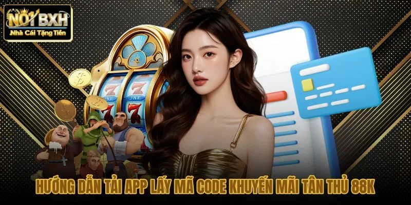 huong-dan-tai-app-lay-ma-code-khuyen-mai-tan-thu-88k