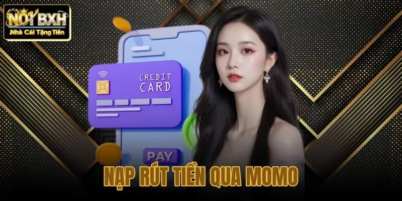 nạp rút tiền qua momo