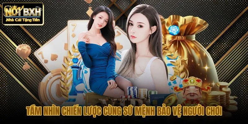 tam-nhin-chien-luoc-cung-su-menh-bao-ve-nguoi-choi